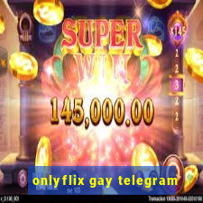 onlyflix gay telegram